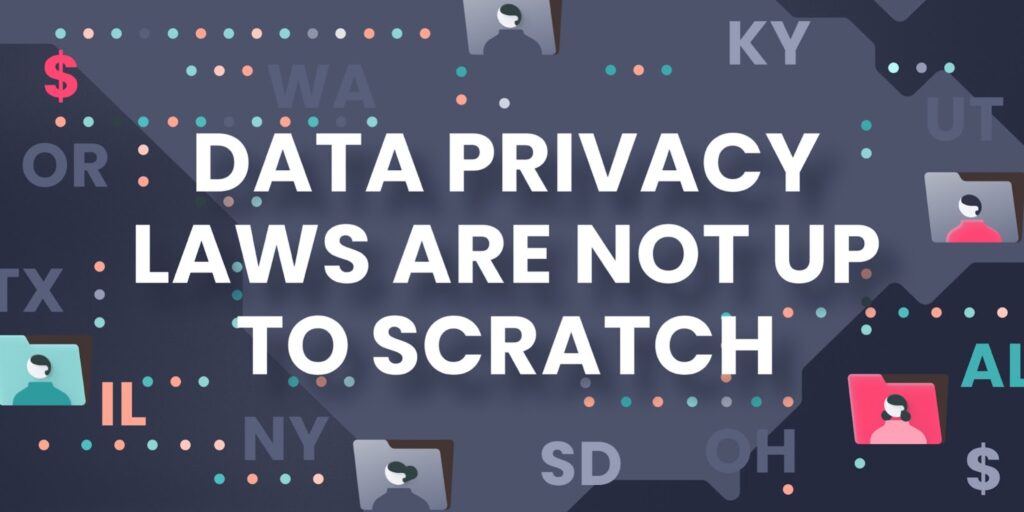 data privacy laws are not up to scratch