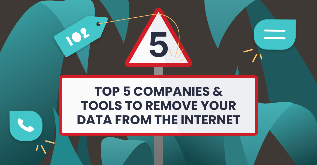 Top 5 Companies To Remove Data From The Internet & Data Brokers [2023 ...